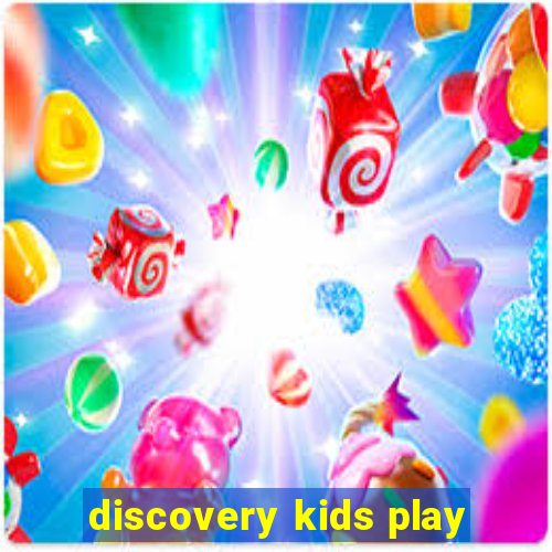 discovery kids play